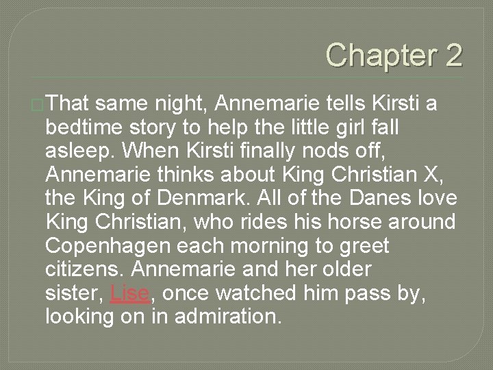 Chapter 2 �That same night, Annemarie tells Kirsti a bedtime story to help the