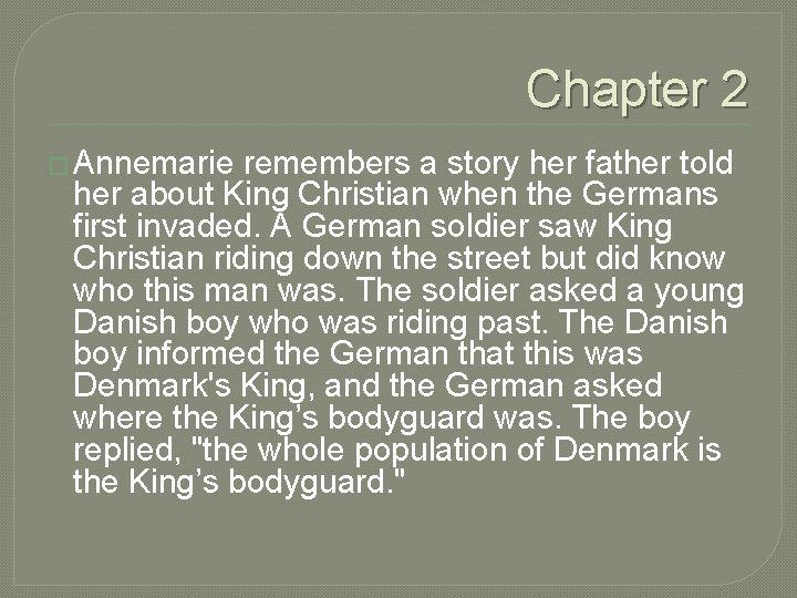 Chapter 2 � Annemarie remembers a story her father told her about King Christian