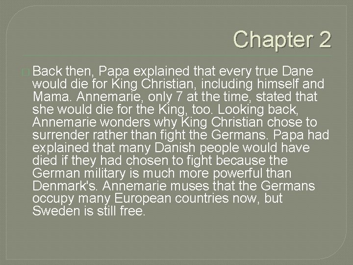 Chapter 2 � Back then, Papa explained that every true Dane would die for