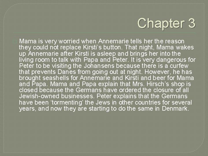 Chapter 3 � Mama is very worried when Annemarie tells her the reason they
