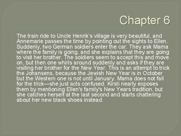 Chapter 6 � The train ride to Uncle Henrik’s village is very beautiful, and