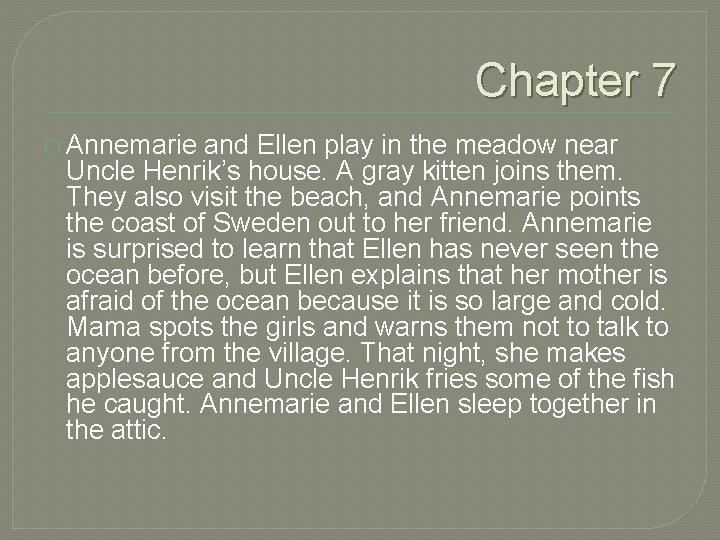Chapter 7 � Annemarie and Ellen play in the meadow near Uncle Henrik’s house.
