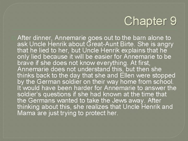 Chapter 9 � After dinner, Annemarie goes out to the barn alone to ask
