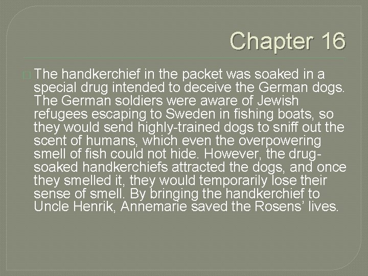 Chapter 16 � The handkerchief in the packet was soaked in a special drug