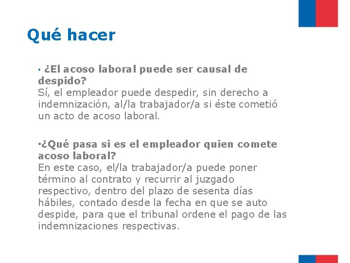 Qué hacer • ¿El acoso laboral puede ser causal de despido? Sí, el empleador