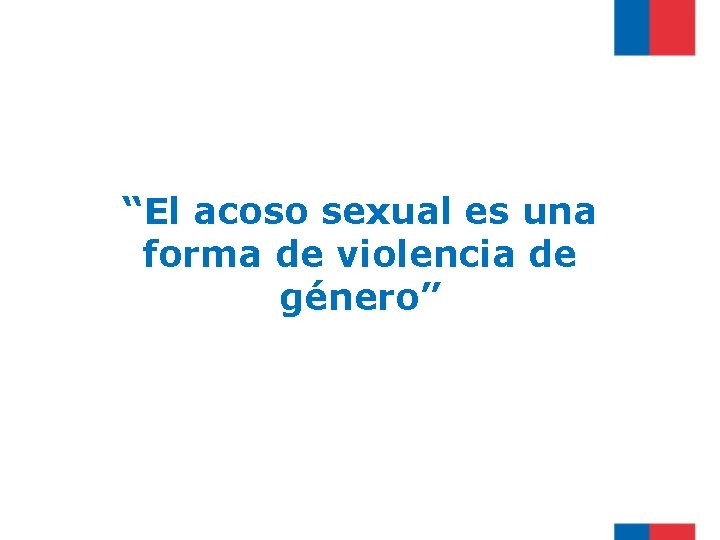 “El acoso sexual es una forma de violencia de género” 