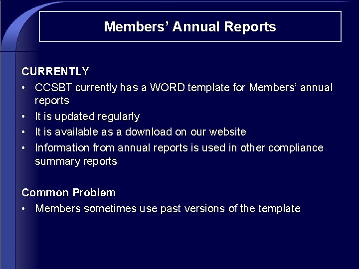 Members’ Annual Reports CURRENTLY • CCSBT currently has a WORD template for Members’ annual