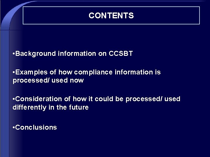CONTENTS • Background information on CCSBT • Examples of how compliance information is processed/