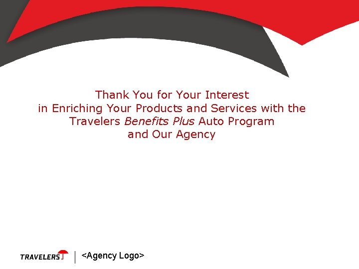 Thank You for Your Interest in Enriching Your Products and Services with the Travelers