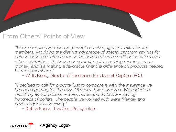 From Others’ Points of View “We are focused as much as possible on offering