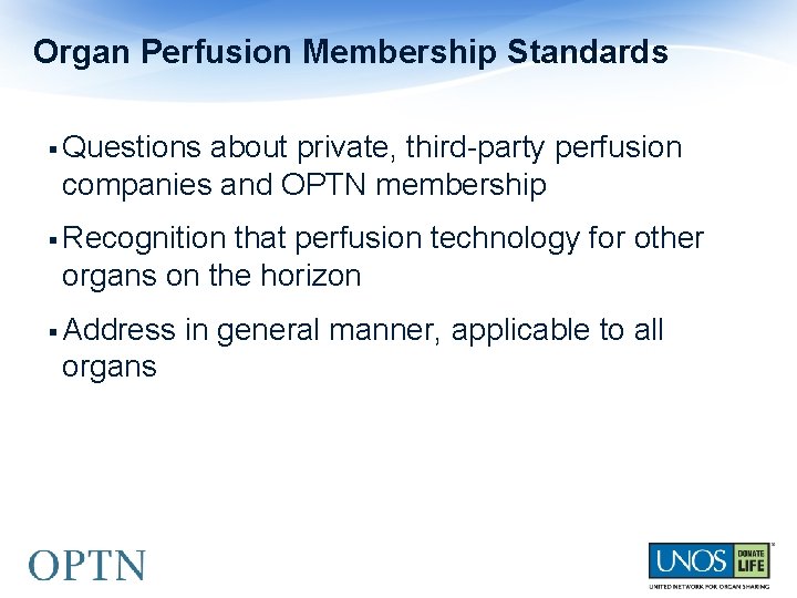 Organ Perfusion Membership Standards § Questions about private, third-party perfusion companies and OPTN membership