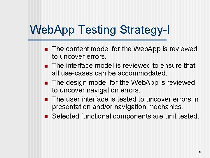 Web. App Testing Strategy-I n n n The content model for the Web. App