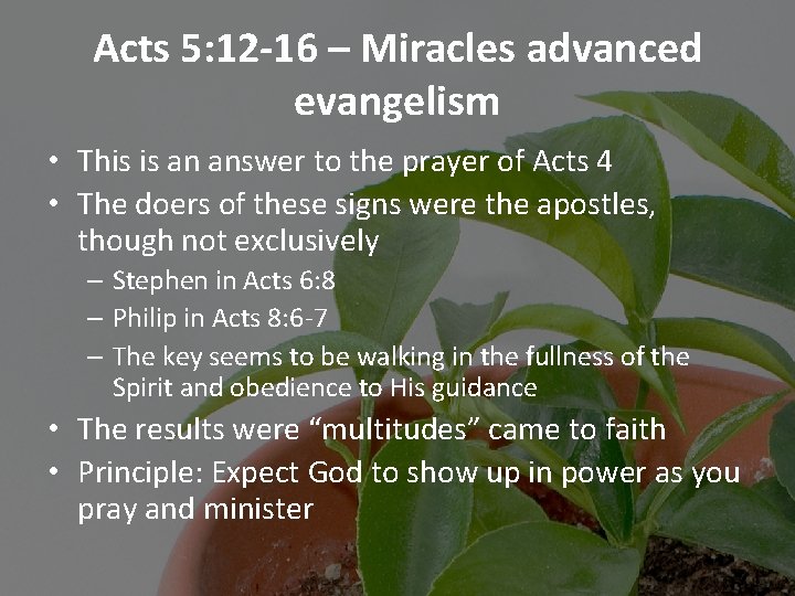 Acts 5: 12 -16 – Miracles advanced evangelism • This is an answer to
