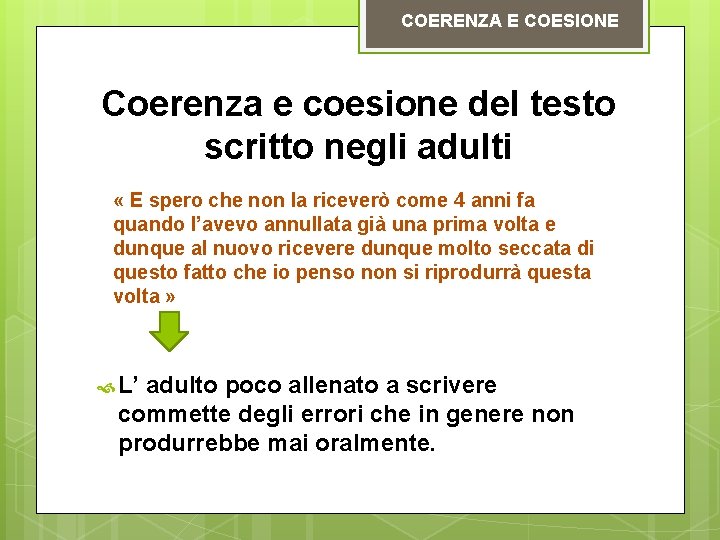 COERENZA E COESIONE Coerenza e coesione del testo scritto negli adulti « E spero COERENZA E COESIONE Coerenza e coesione del testo scritto negli adulti « E spero
