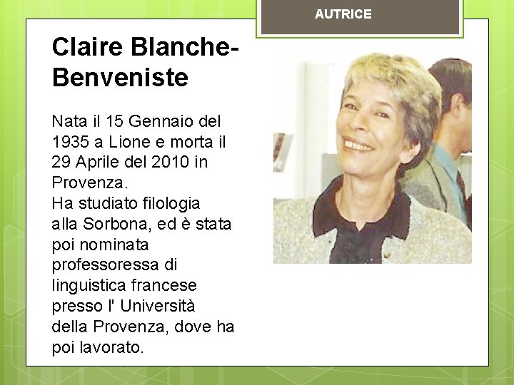 AUTRICE Claire Blanche. Benveniste Nata il 15 Gennaio del 1935 a Lione e morta AUTRICE Claire Blanche. Benveniste Nata il 15 Gennaio del 1935 a Lione e morta