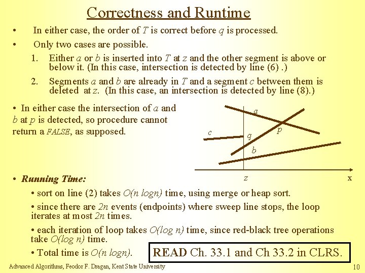 Correctness and Runtime • • In either case, the order of T is correct