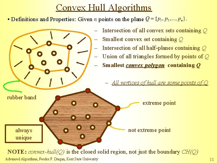Convex Hull Algorithms • Definitions and Properties: Given n points on the plane –