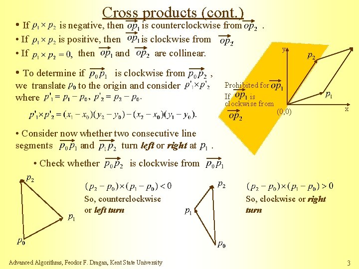  • If Cross products (cont. ) is negative, then is positive, then and
