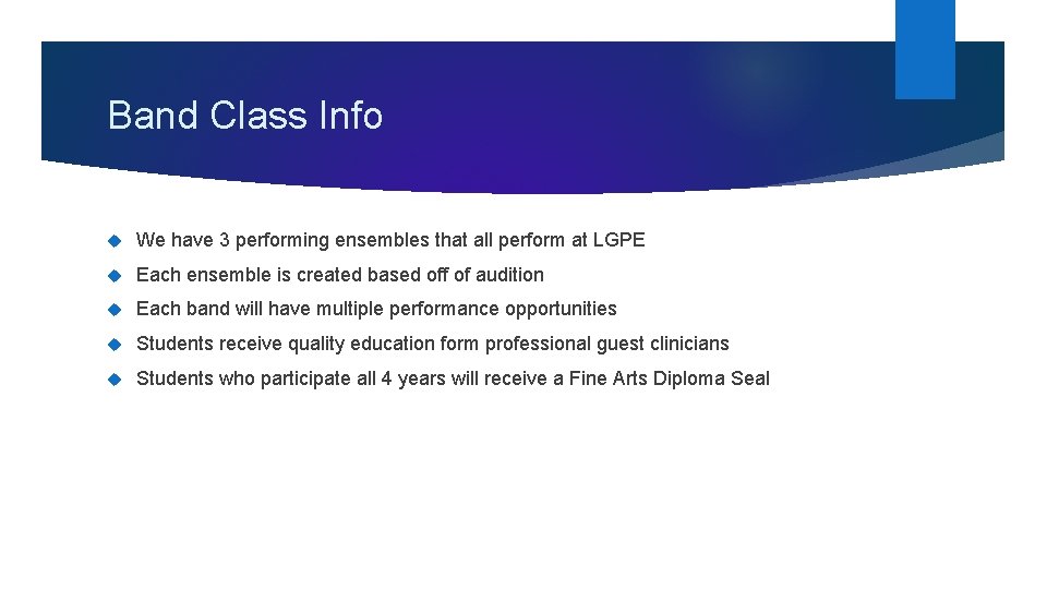 Band Class Info We have 3 performing ensembles that all perform at LGPE Each
