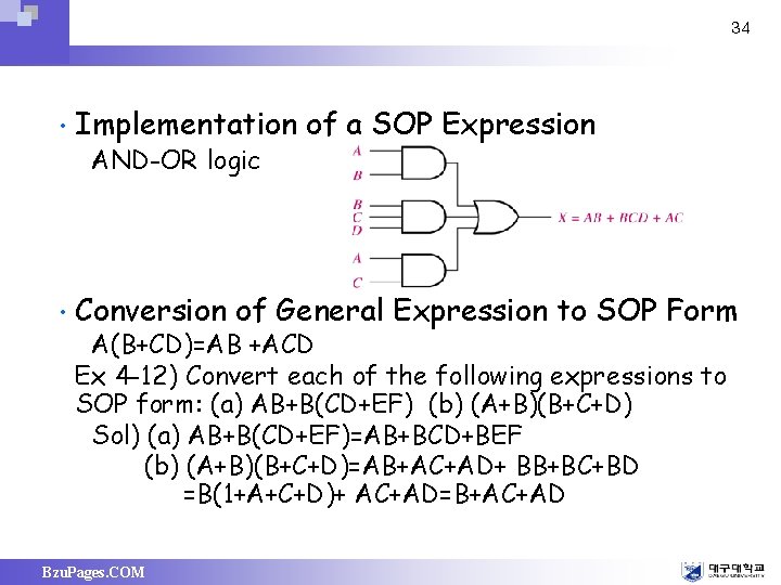 34 • Implementation of a SOP Expression • Conversion of General Expression to SOP