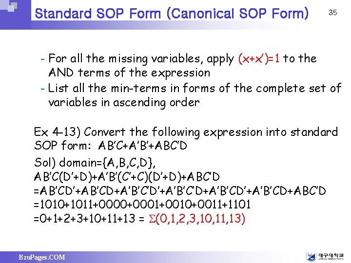 Standard SOP Form (Canonical SOP Form) 35 For all the missing variables, apply (x+x’)=1