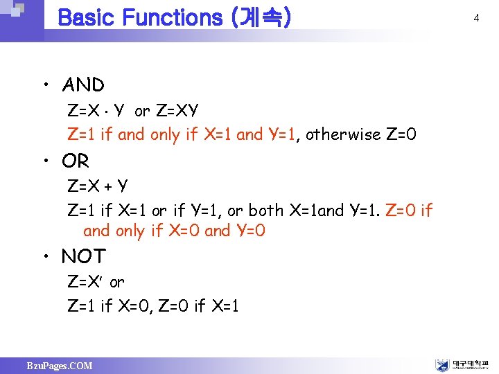 Basic Functions (계속) • AND Z=X Y or Z=XY Z=1 if and only if