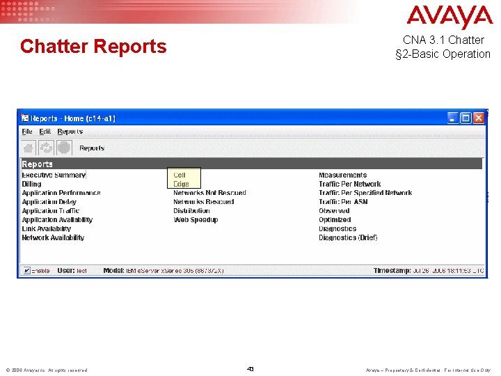 CNA 3. 1 Chatter § 2 -Basic Operation Chatter Reports © 2006 Avaya Inc.