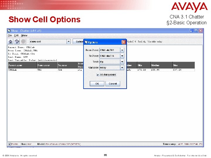 CNA 3. 1 Chatter § 2 -Basic Operation Show Cell Options © 2006 Avaya
