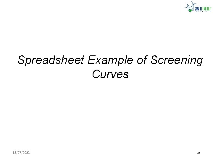 Spreadsheet Example of Screening Curves 12/27/2021 28 