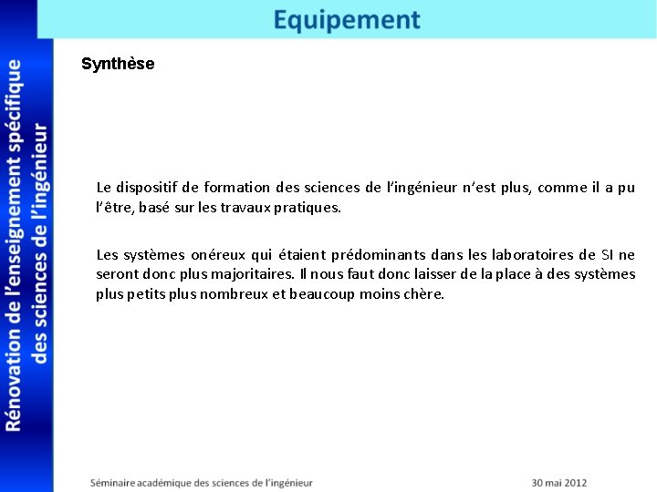 Synthèse Le dispositif de formation des sciences de l’ingénieur n’est plus, comme il a