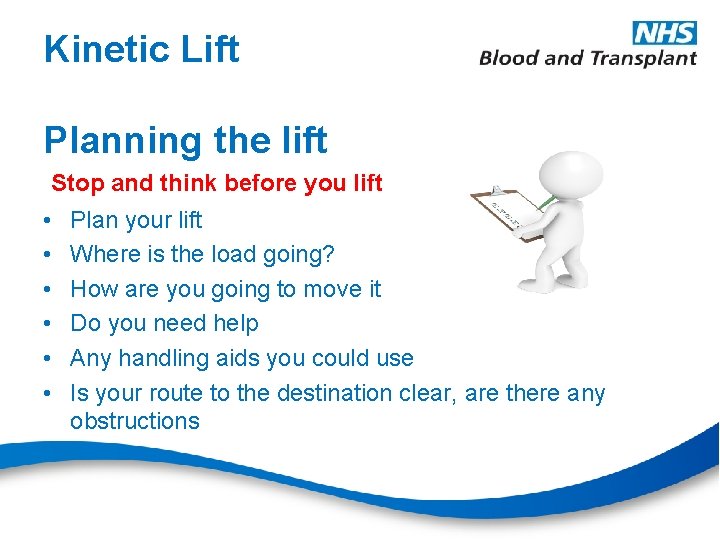 Kinetic Lift Planning the lift Stop and think before you lift • • •