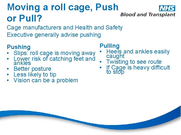 Moving a roll cage, Push or Pull? Cage manufacturers and Health and Safety Executive