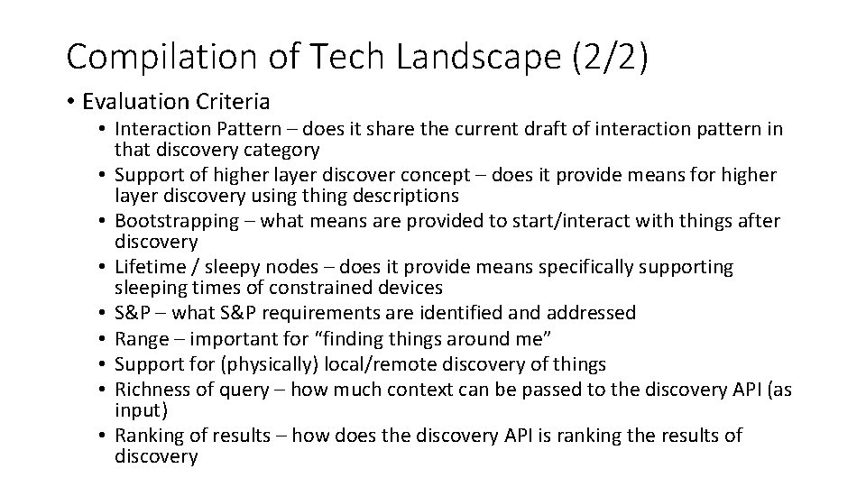 Compilation of Tech Landscape (2/2) • Evaluation Criteria • Interaction Pattern – does it