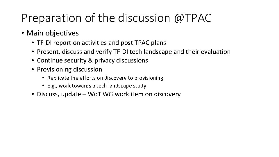 Preparation of the discussion @TPAC • Main objectives • • TF-DI report on activities