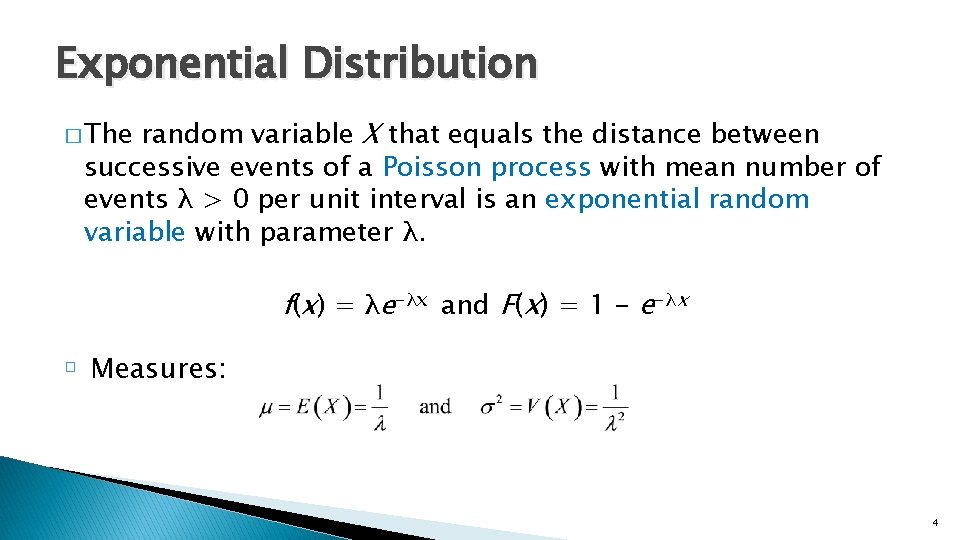 Exponential Distribution random variable X that equals the distance between successive events of a