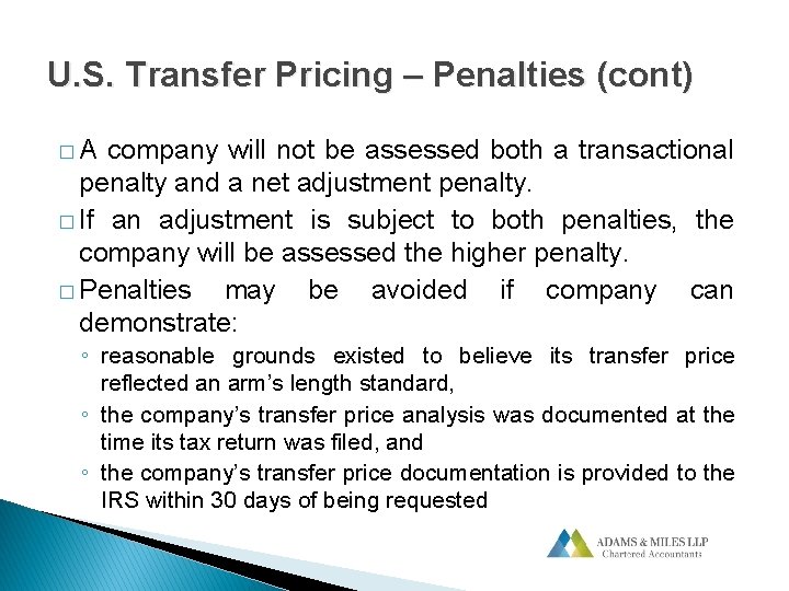 U. S. Transfer Pricing – Penalties (cont) �A company will not be assessed both U. S. Transfer Pricing – Penalties (cont) �A company will not be assessed both