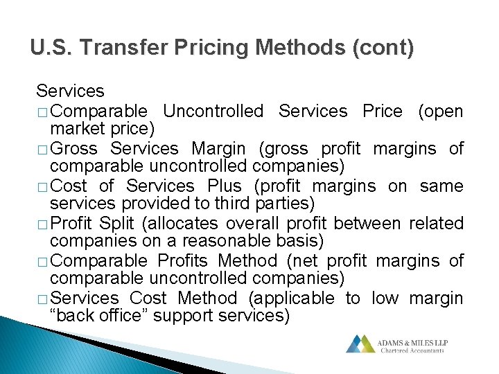 U. S. Transfer Pricing Methods (cont) Services � Comparable Uncontrolled Services Price (open market U. S. Transfer Pricing Methods (cont) Services � Comparable Uncontrolled Services Price (open market