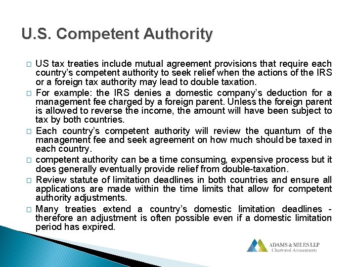 U. S. Competent Authority � � � US tax treaties include mutual agreement provisions U. S. Competent Authority � � � US tax treaties include mutual agreement provisions