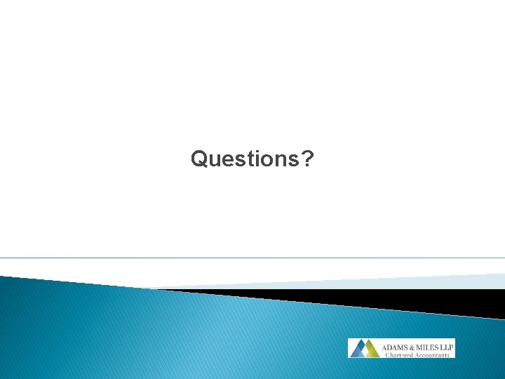 Questions? Questions?