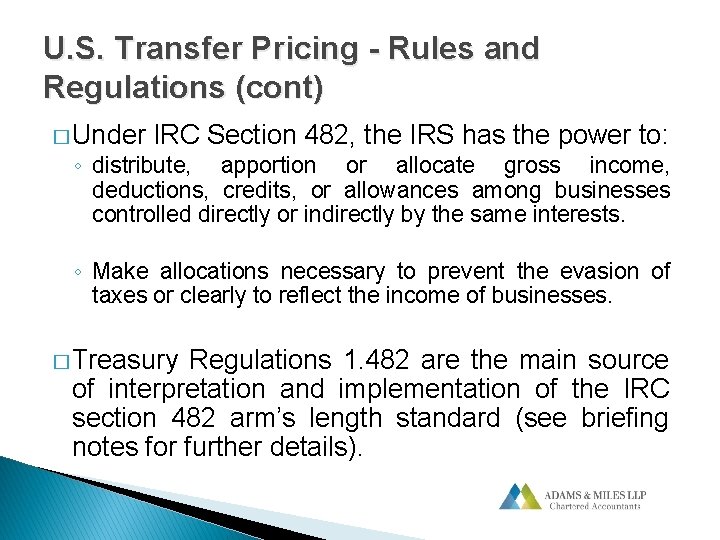 U. S. Transfer Pricing - Rules and Regulations (cont) � Under IRC Section 482, U. S. Transfer Pricing - Rules and Regulations (cont) � Under IRC Section 482,