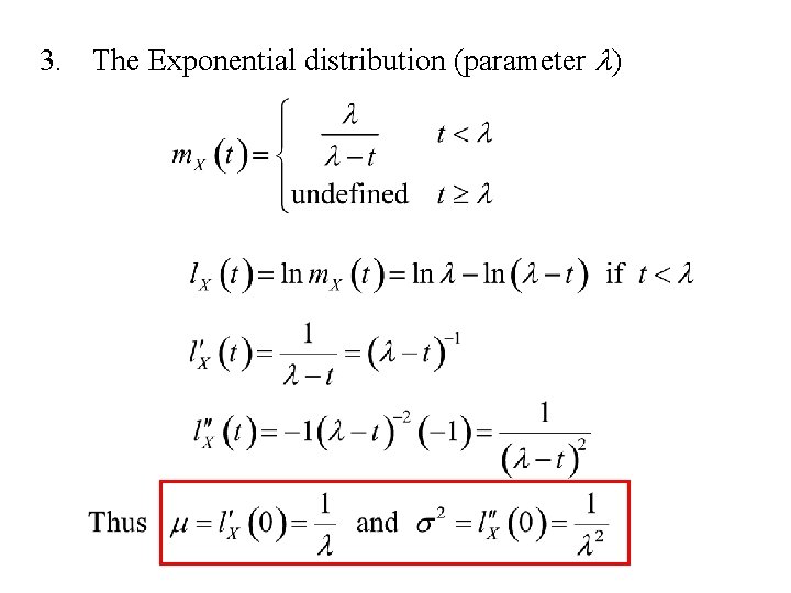 3. The Exponential distribution (parameter l) 3. The Exponential distribution (parameter l)