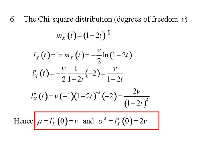 6. The Chi-square distribution (degrees of freedom n) 6. The Chi-square distribution (degrees of freedom n)