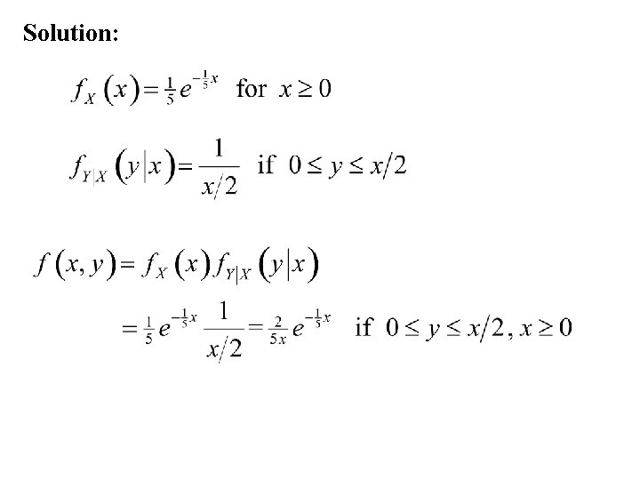 Solution: Solution: