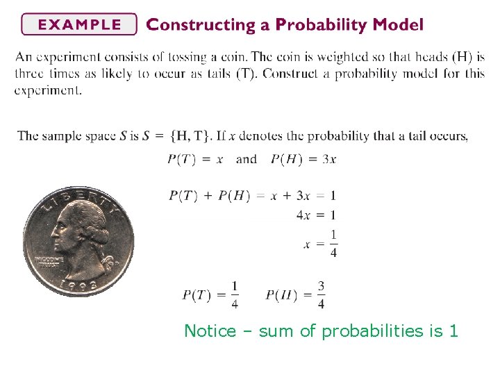 Notice – sum of probabilities is 1 