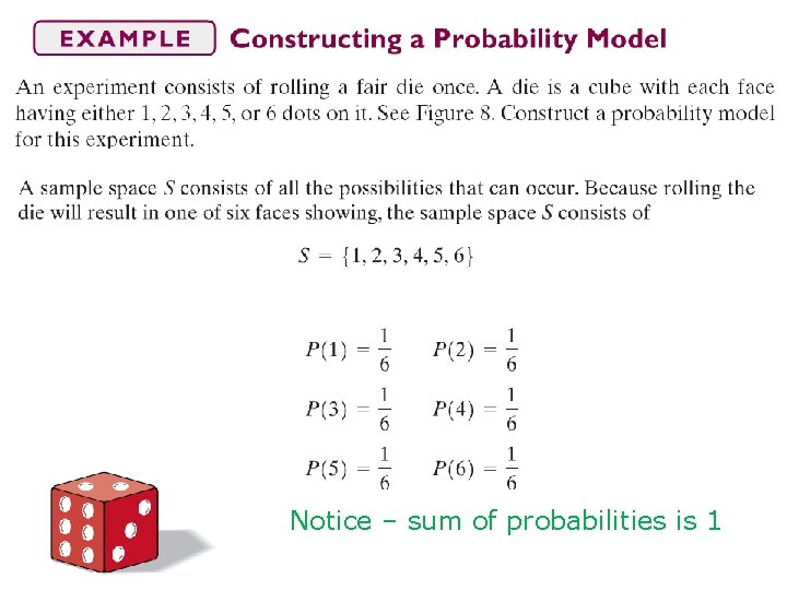 Notice – sum of probabilities is 1 