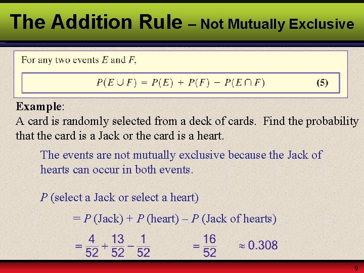 The Addition Rule – Not Mutually Exclusive Example: A card is randomly selected from