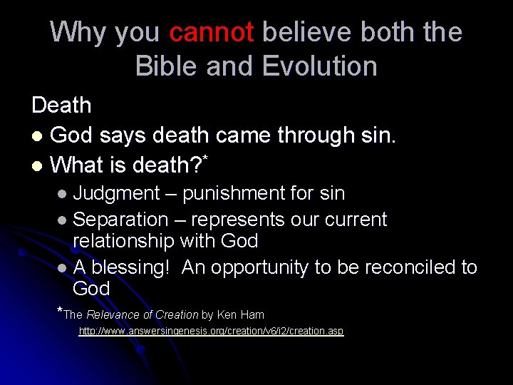 Why you cannot believe both the Bible and Evolution Death l God says death