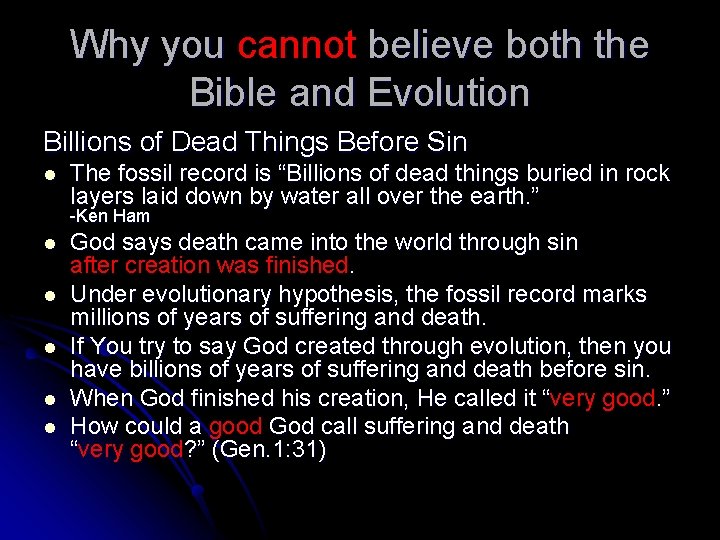 Why you cannot believe both the Bible and Evolution Billions of Dead Things Before