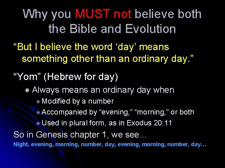 Why you MUST not believe both the Bible and Evolution “But I believe the