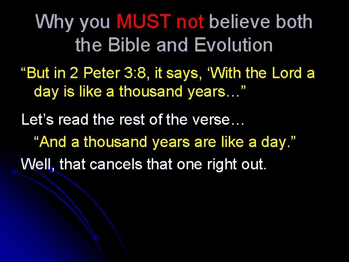 Why you MUST not believe both the Bible and Evolution “But in 2 Peter